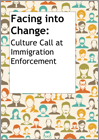 Facing into Change: Culture Call at Immigration Enforcement