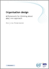 Organisation Design: A framework for thinking about your own approach