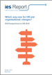 Which way now for HR and organisational changes? Which way now for HR and organisational changes?
