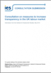 Response to consultation on measures to increase transparency in the UK labour market Response to consultation on measures to increase transparency in the UK labour market. Submission from the Institute for Employment Studies, May 2018
