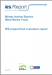 Money Advice Service What Works Fund: IES project final evaluation report