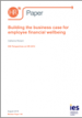 Building the business case for employee financial wellbeing