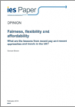 Fairness, flexibility and affordability: What are the lessons from pay and reward approaches and trends in the UK? Fairness, flexibility and affordability: What are the lessons from pay and reward approaches and trends in the UK?