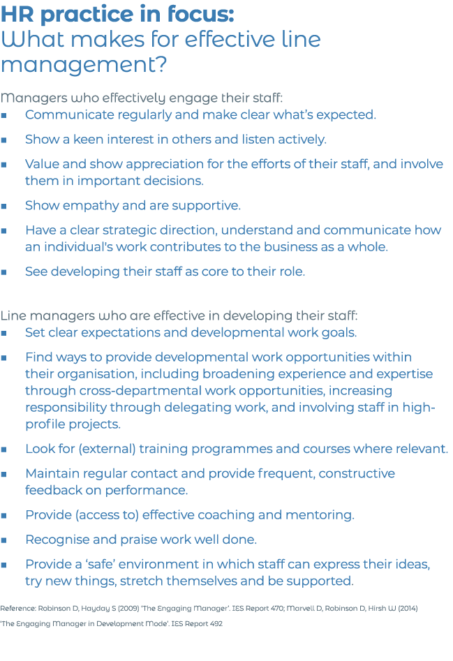 HR practice in focus: What makes for effective line management  Managers who effectively engage their staff: Communic   
