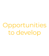Opportunities to develop 