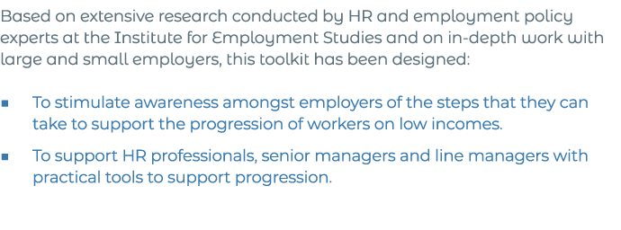 Based on extensive research conducted by HR and employment policy experts at the Institute for Employment Studies and   