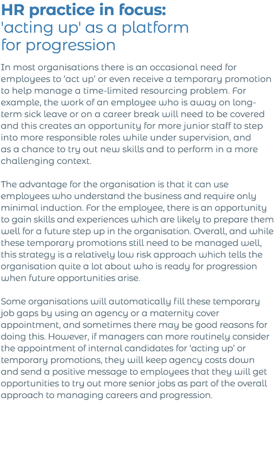 HR practice in focus: 'acting up' as a platform for progression In most organisations there is an occasional need for   